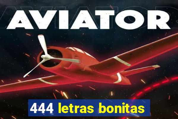 444 letras bonitas